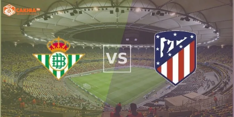 real-betis-vs-atletico